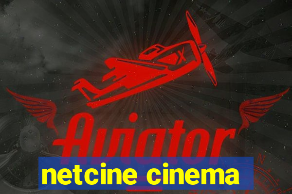 netcine cinema